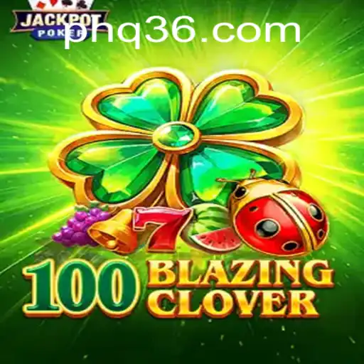 The Enigmatic World of 100BlazingClover: An In-depth Exploration